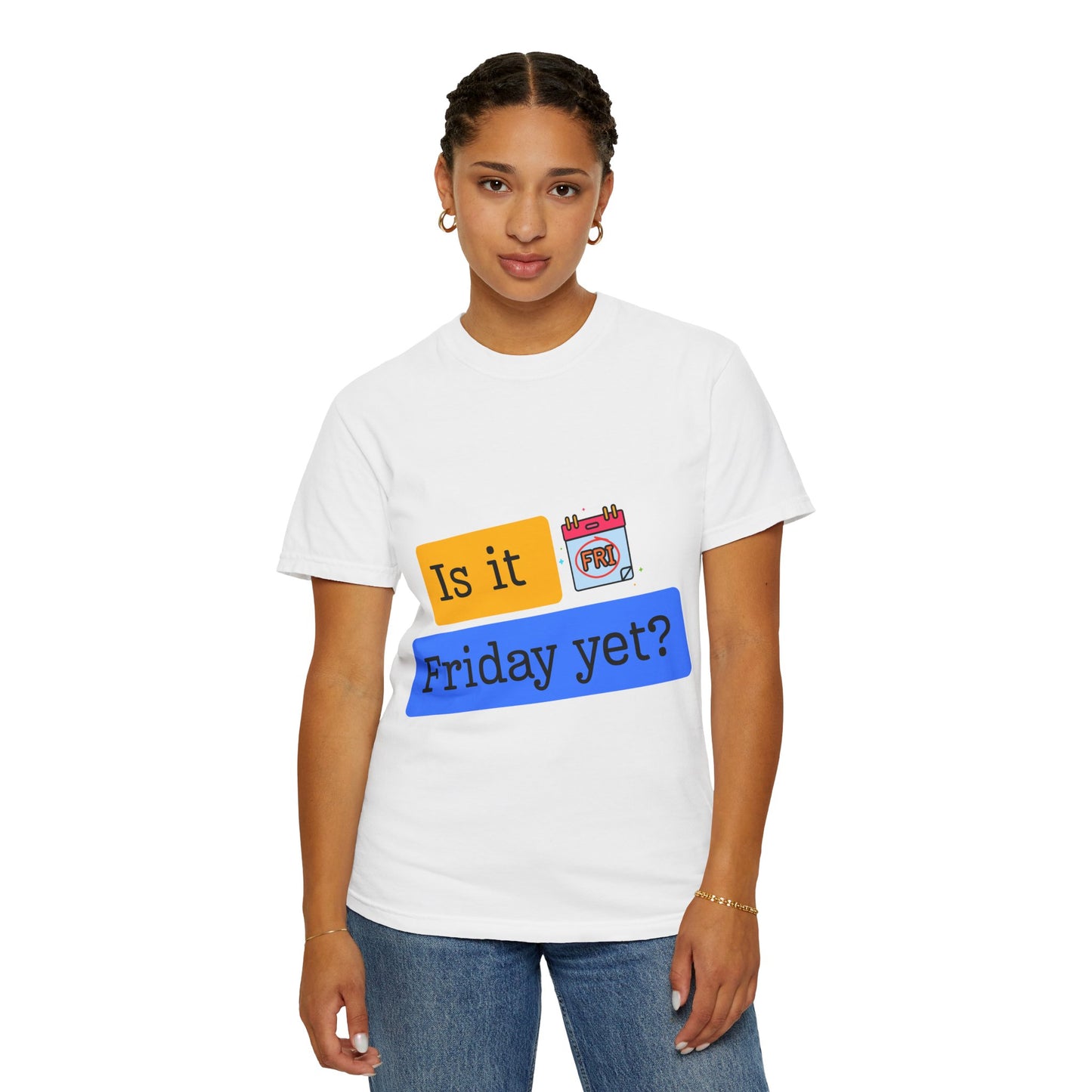 Is It Friday Yet? T-Shirt — Funny Weekly Countdown Tee
