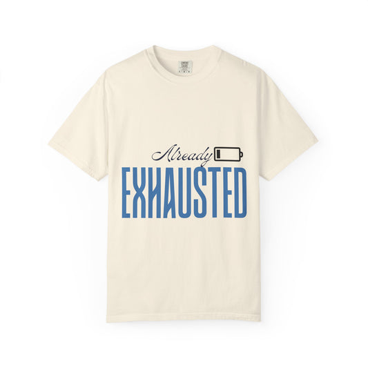 Already Exhausted T-Shirt — Low Battery Graphic Tee