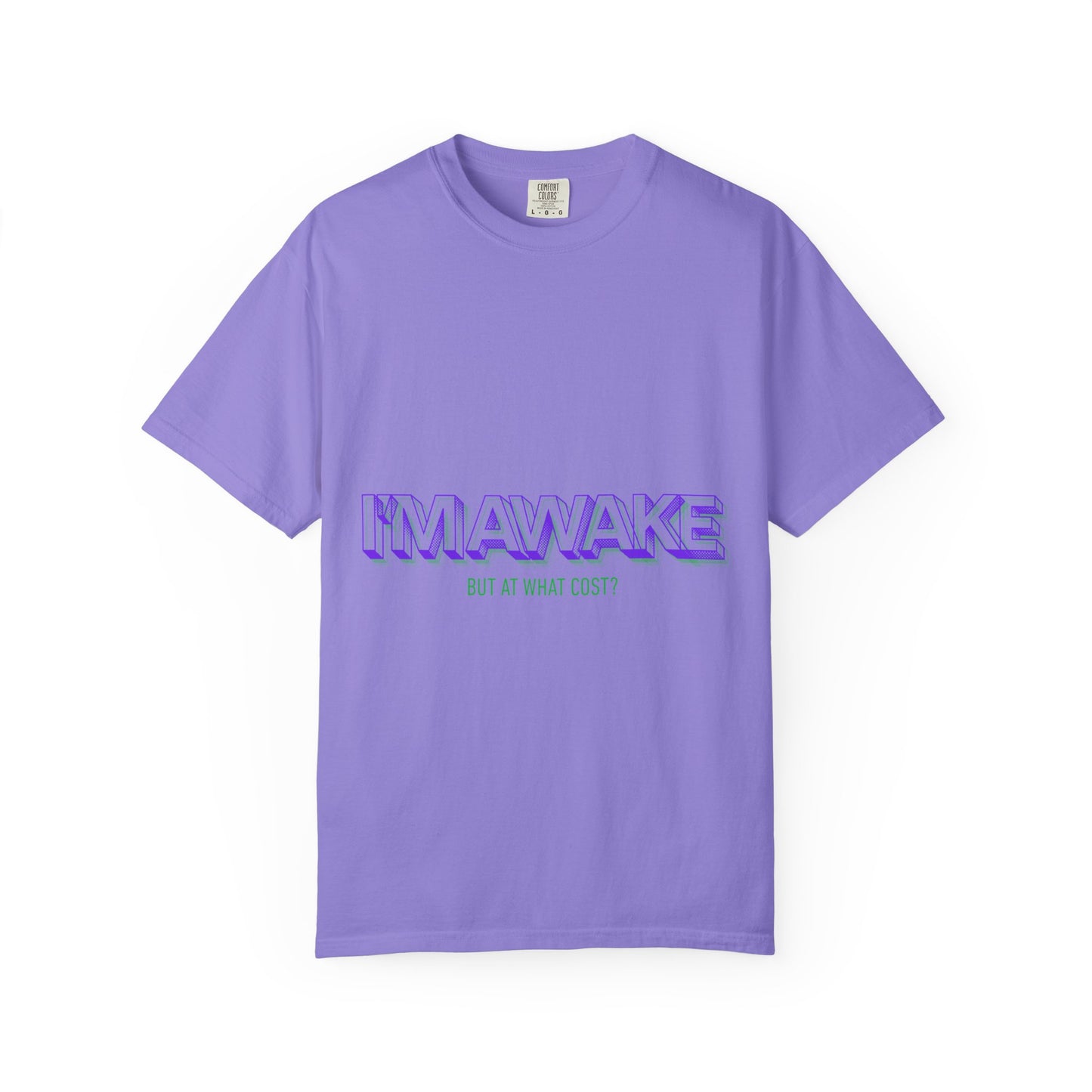 I'M AWAKE "But At What Cost?" Graphic T-Shirt