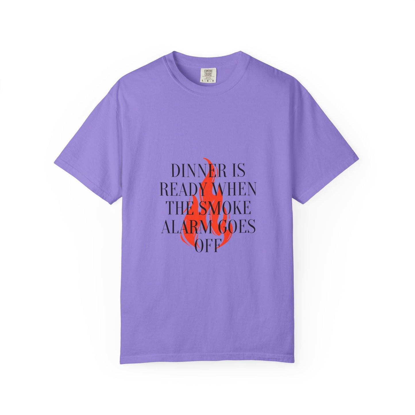Dinner Is Ready When The Smoke Alarm Goes Off T-Shirt — Funny Fire Flame Graphic Tee