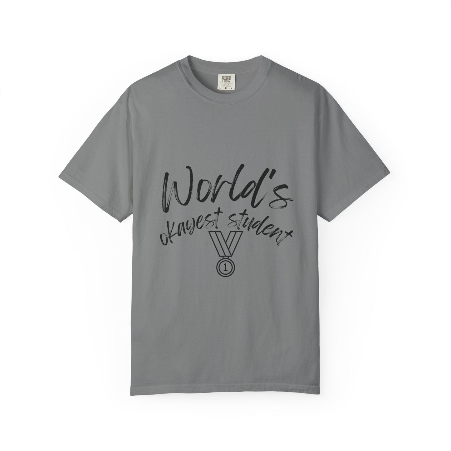 World's Okayest Student T-Shirt — Funny Student Award Tee