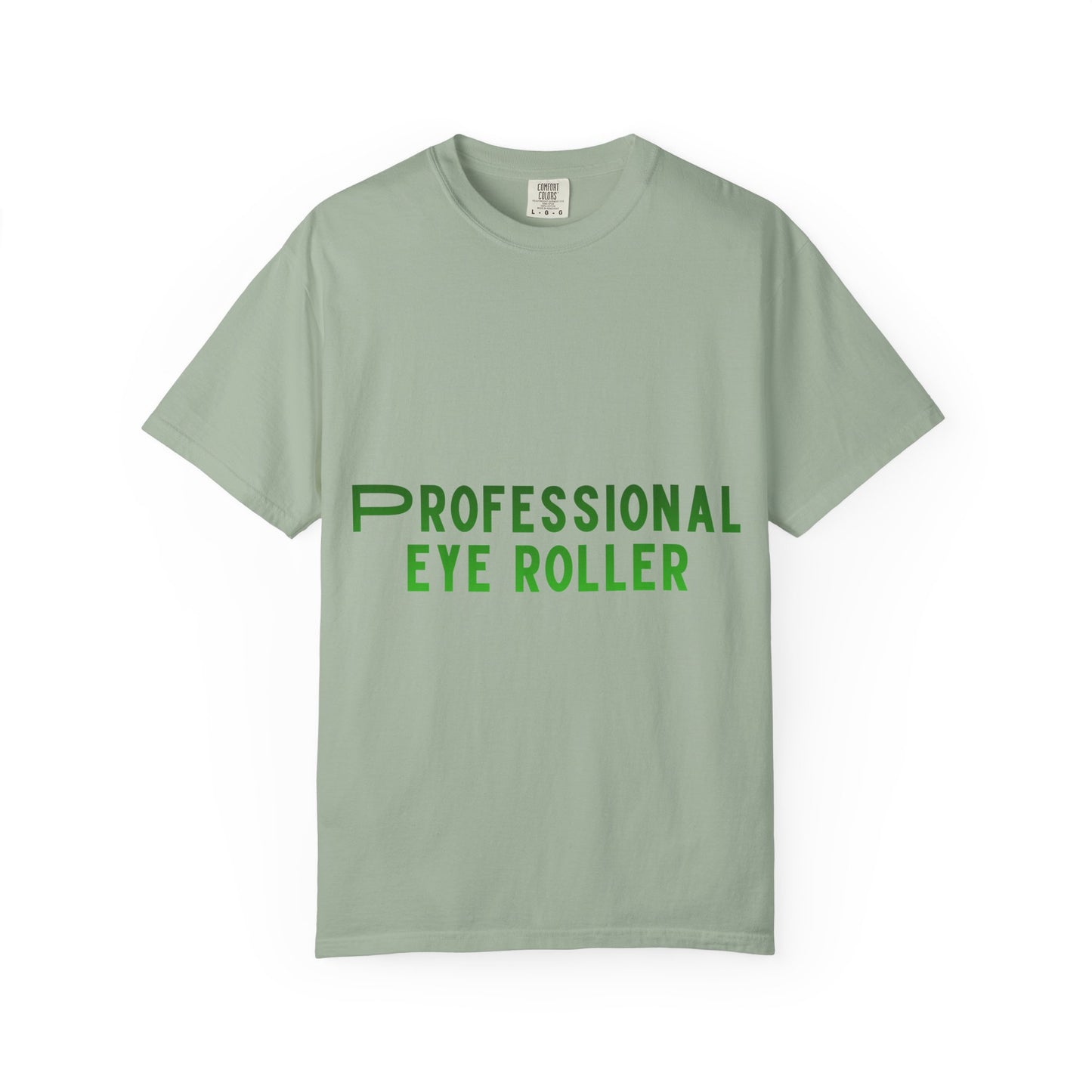 Professional Eye Roller T-Shirt — Funny Sarcastic Graphic Tee