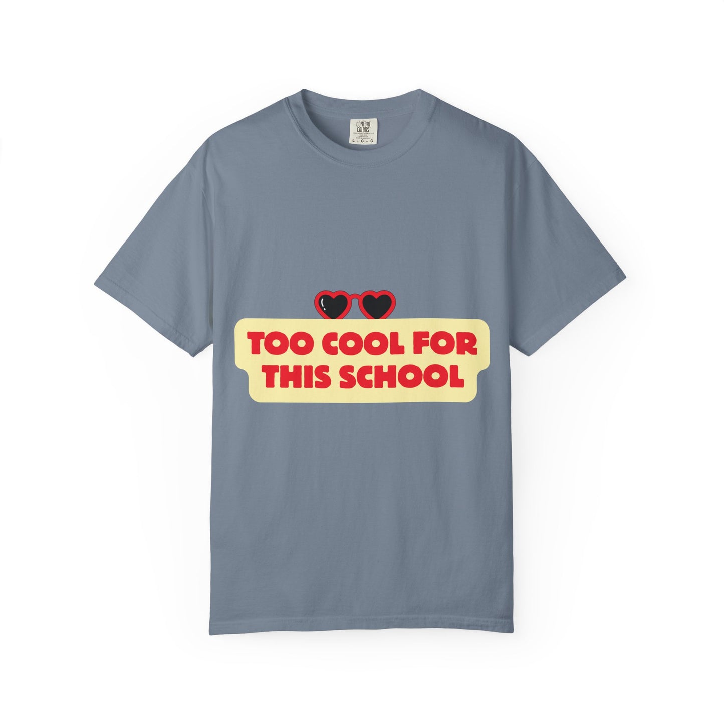 Too Cool for This School T-Shirt — Retro Heart Sunglasses Graphic