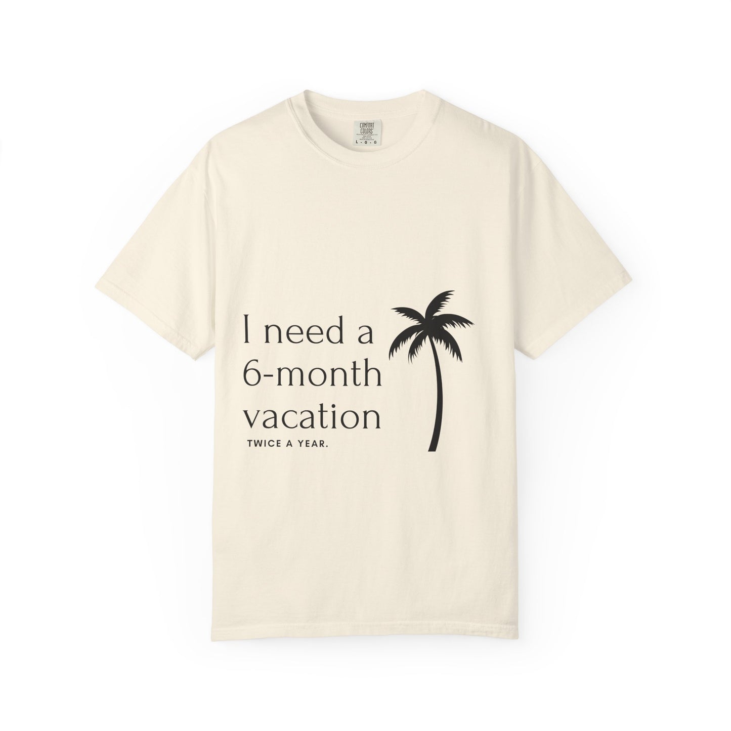 Vacation Palm T‑Shirt — "I need a 6‑month vacation" Relaxed Graphic Tee