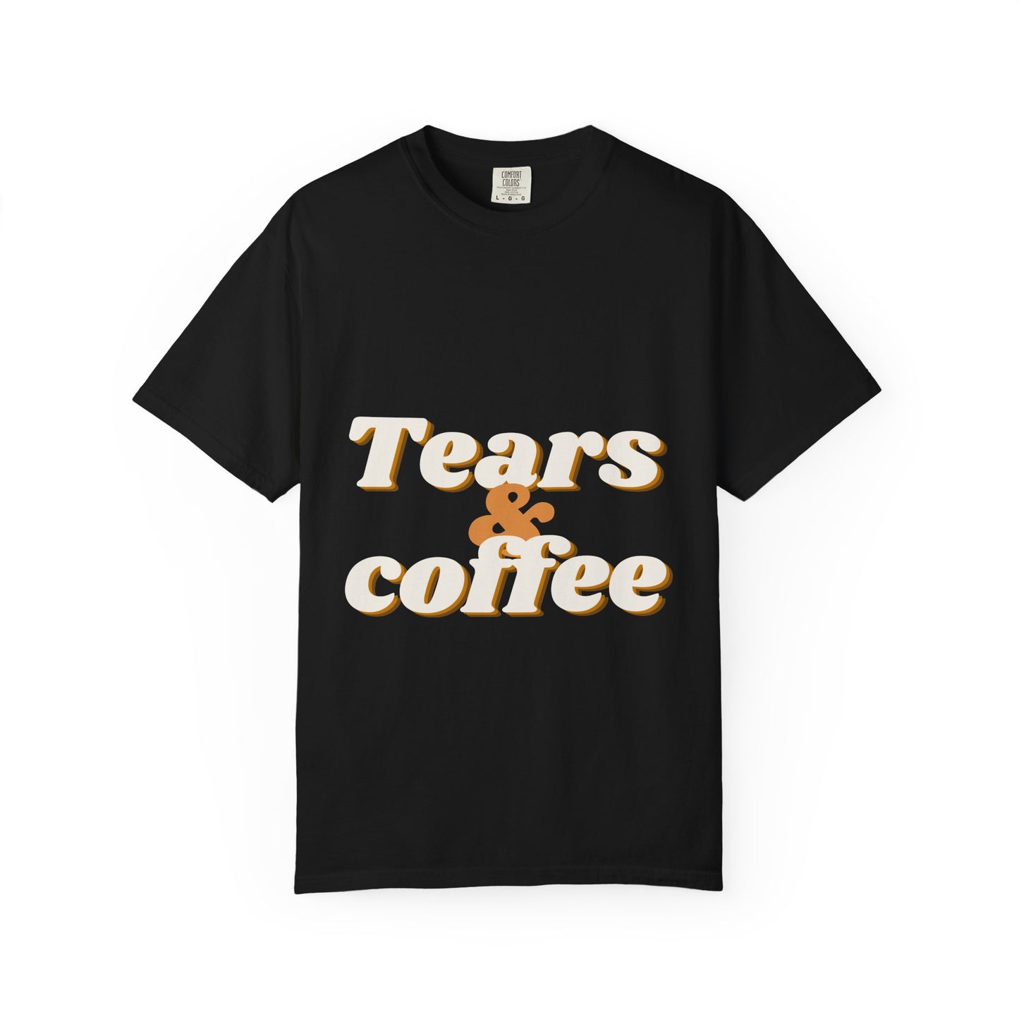 Tears & Coffee Graphic T-Shirt — Retro Script Casual Tee