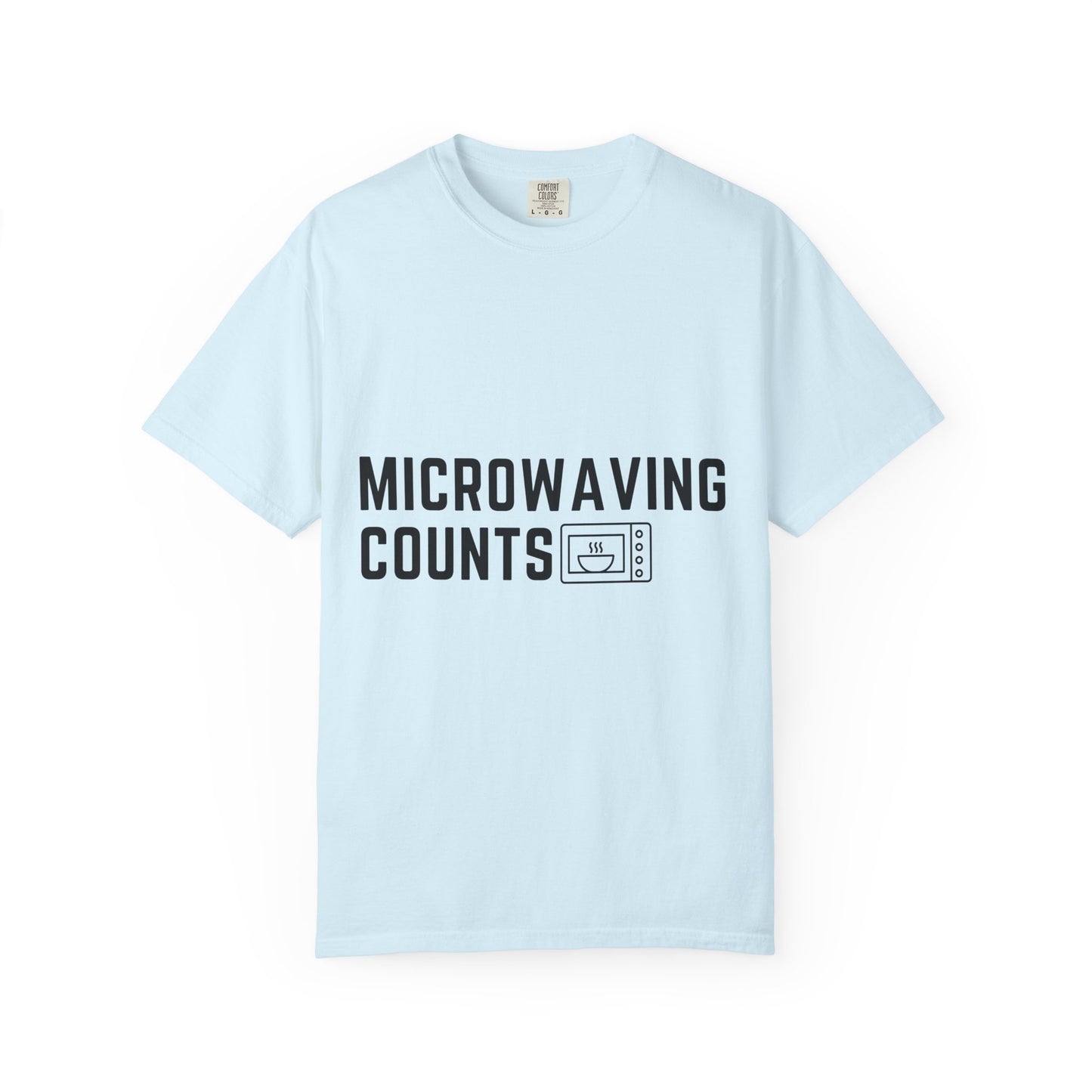 Microwaving Counts T-Shirt — Funny Microwave Lover Tee