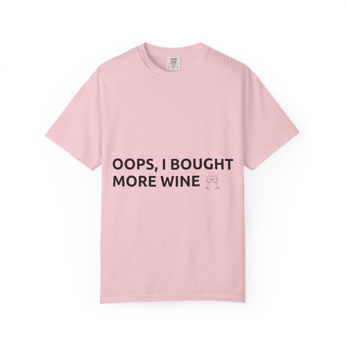 T-Shirt — "Oops, I Bought More Wine" Funny Wine Lover Tee
