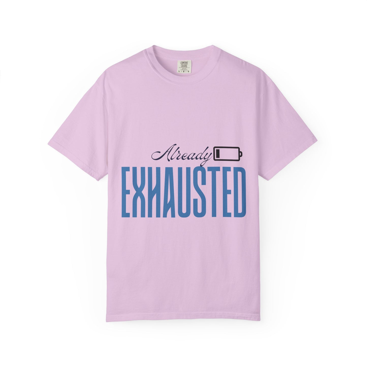 Already Exhausted T-Shirt — Low Battery Graphic Tee