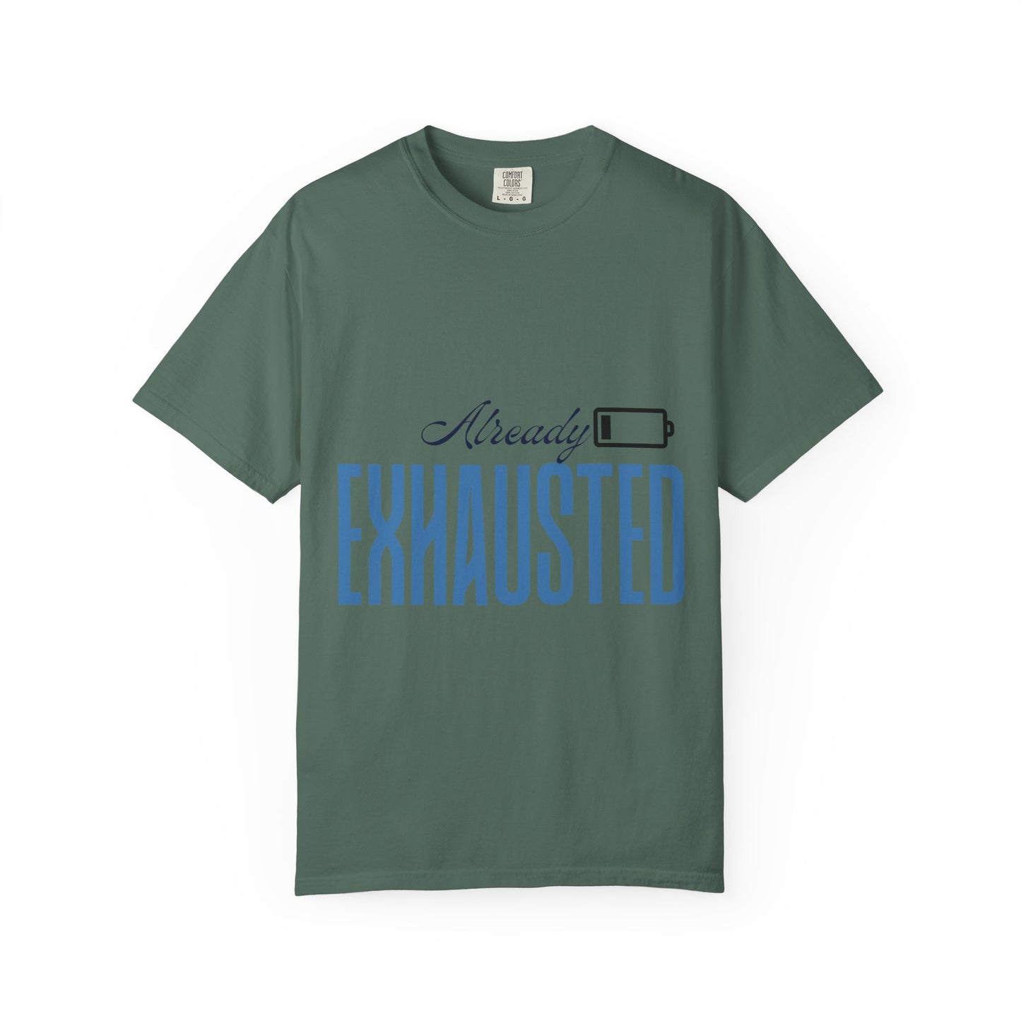 Already Exhausted T-Shirt — Low Battery Graphic Tee