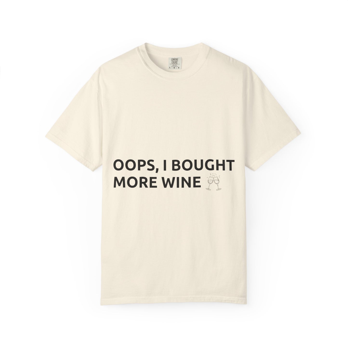 T-Shirt — "Oops, I Bought More Wine" Funny Wine Lover Tee