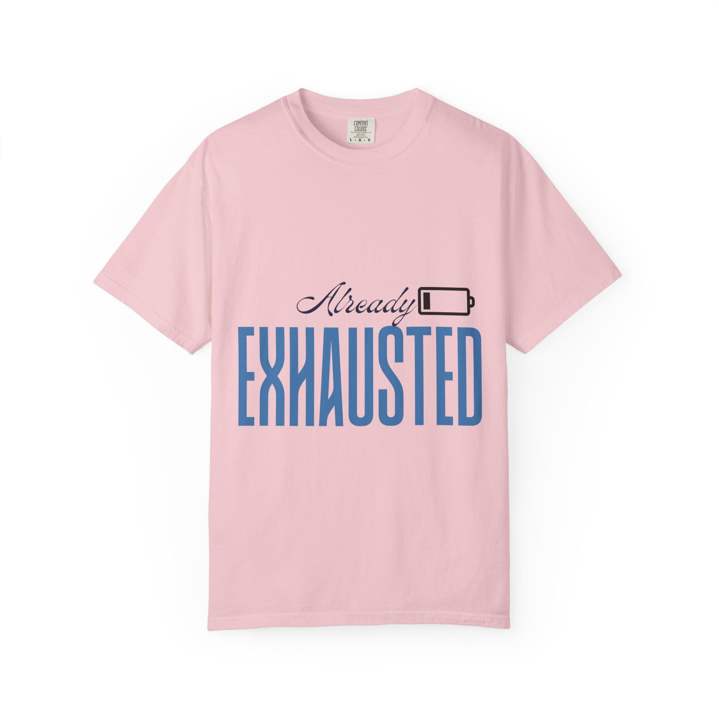 Already Exhausted T-Shirt — Low Battery Graphic Tee