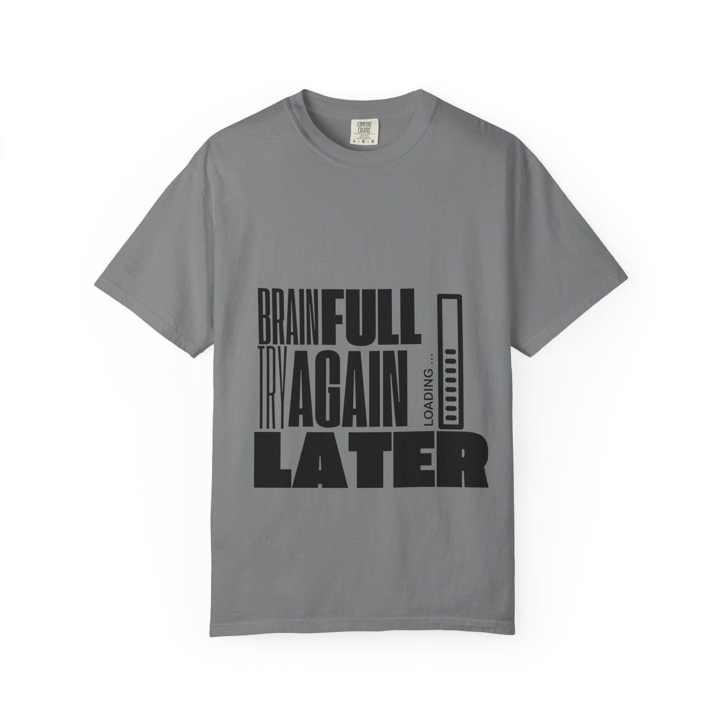 Brain Full Try Again Later T-Shirt — Funny Loading Bar Graphic Tee for Mental Health & Busy Minds