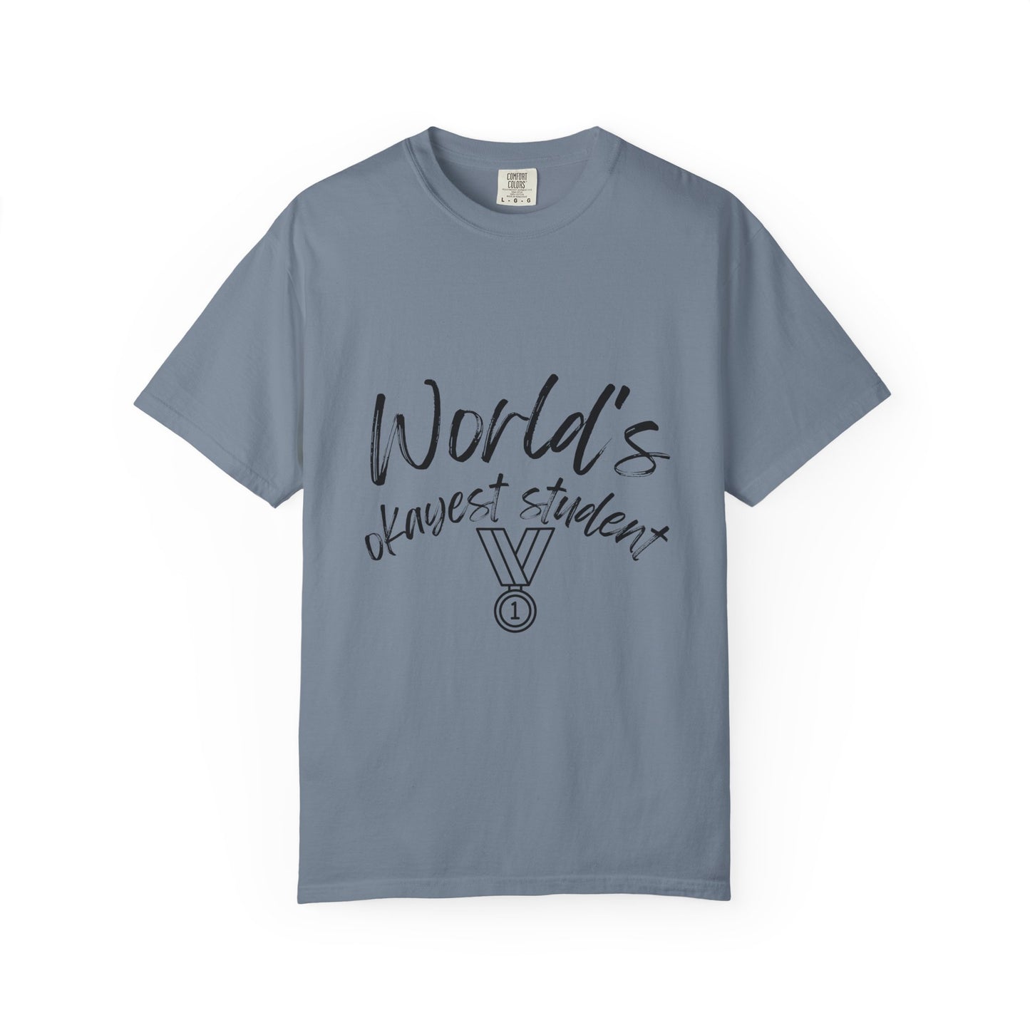 World's Okayest Student T-Shirt — Funny Student Award Tee