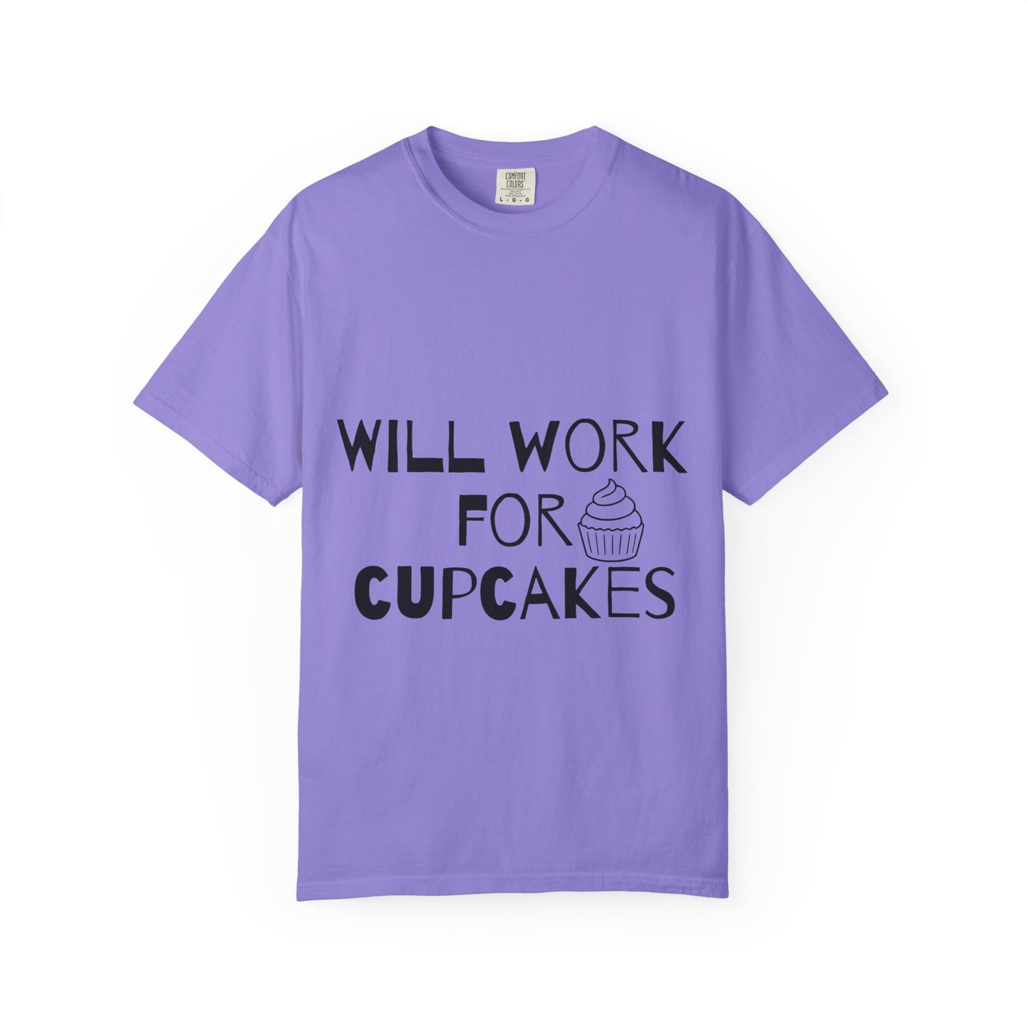 Will Work For Cupcakes T-Shirt — Funny Bakery Lover Tee