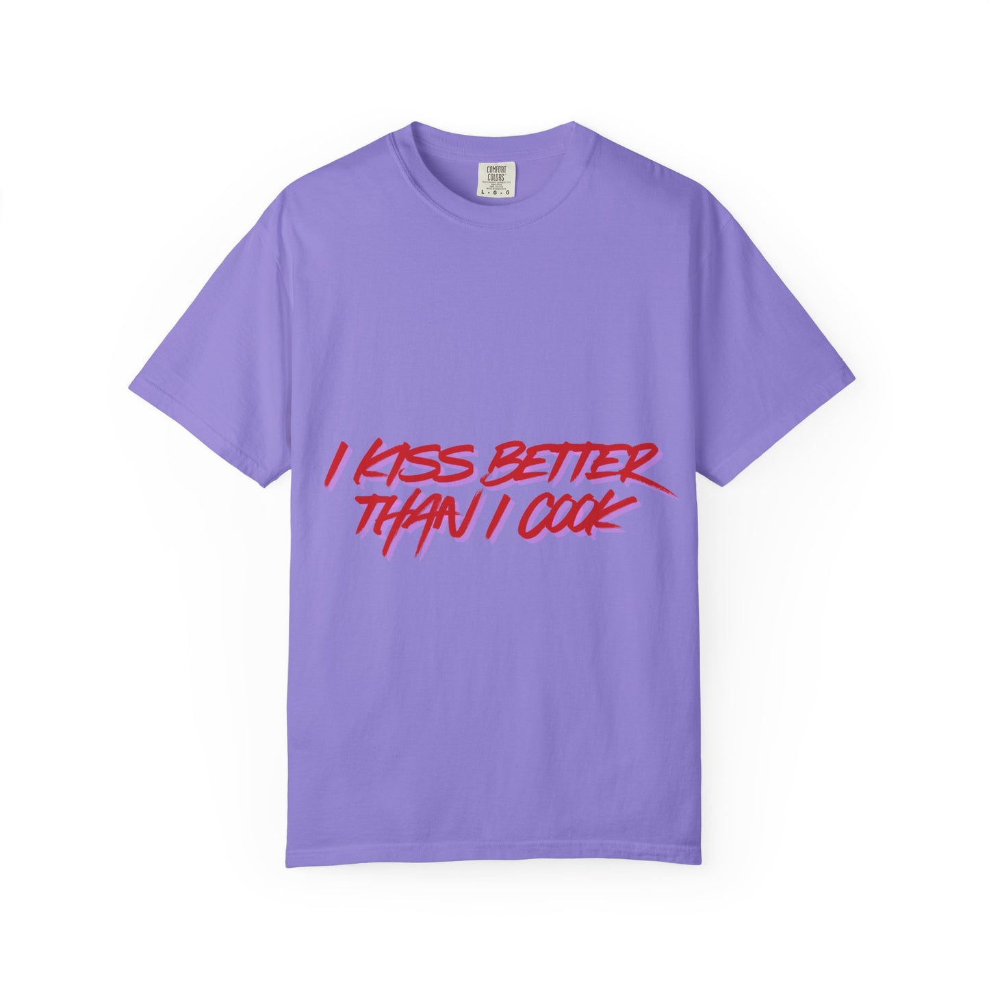 I Kiss Better Than I Cook T-Shirt — Funny Couples Graphic Tee