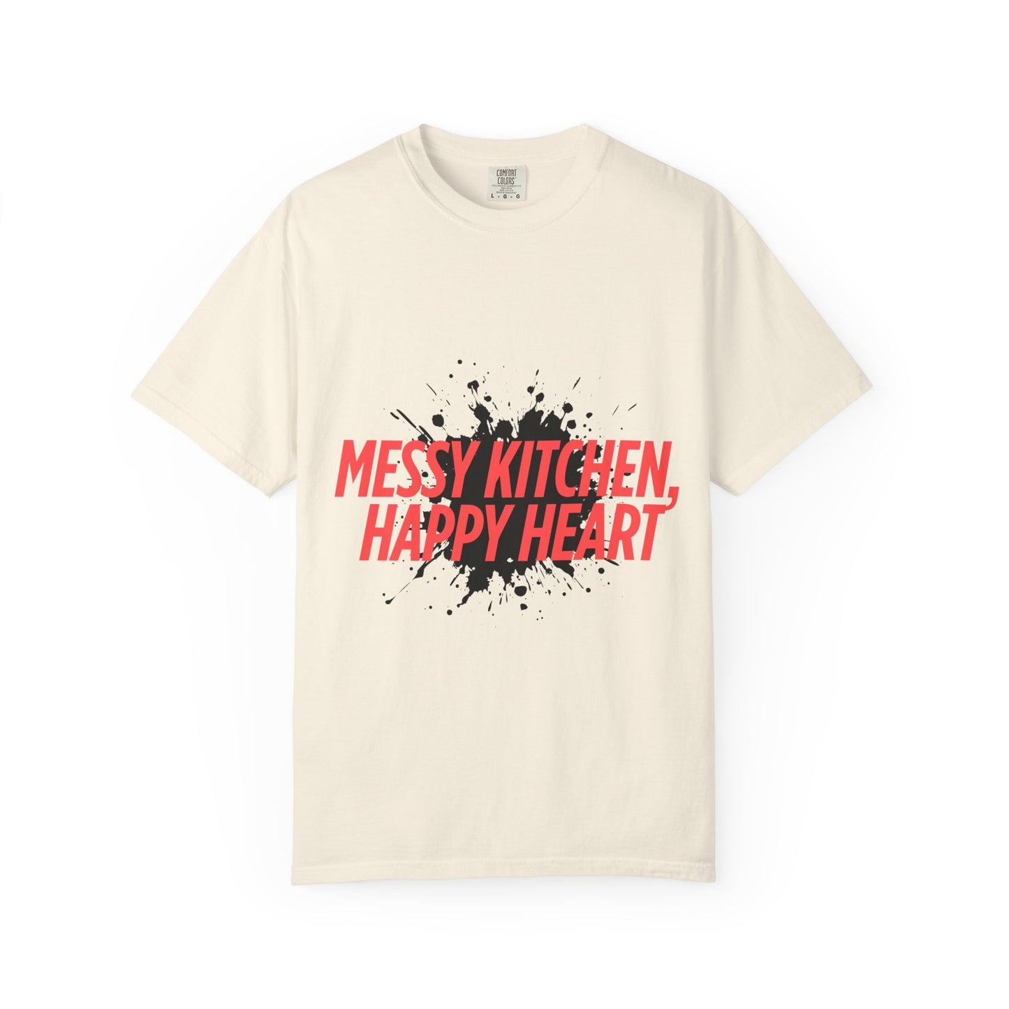 Messy Kitchen, Happy Heart T-Shirt — Funny Chef/Cooking Tee