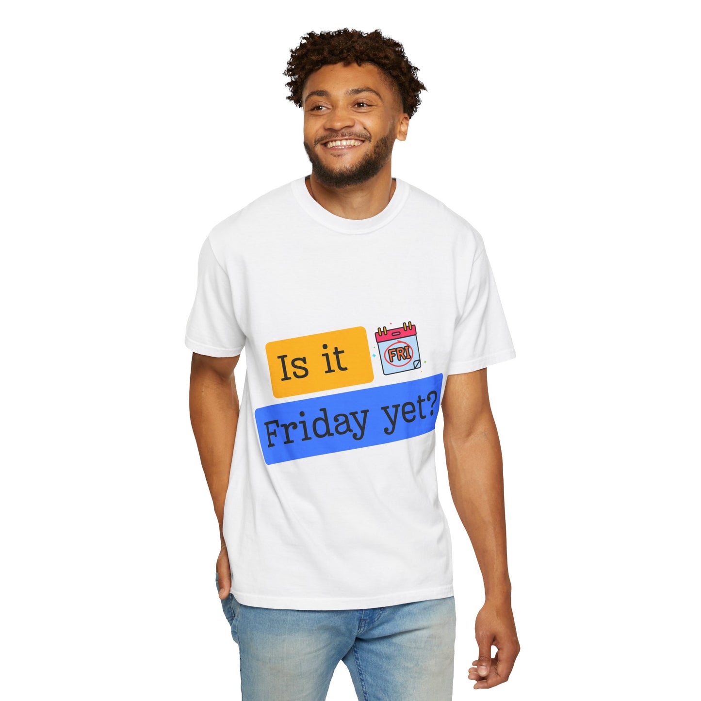 Is It Friday Yet? T-Shirt — Funny Weekly Countdown Tee