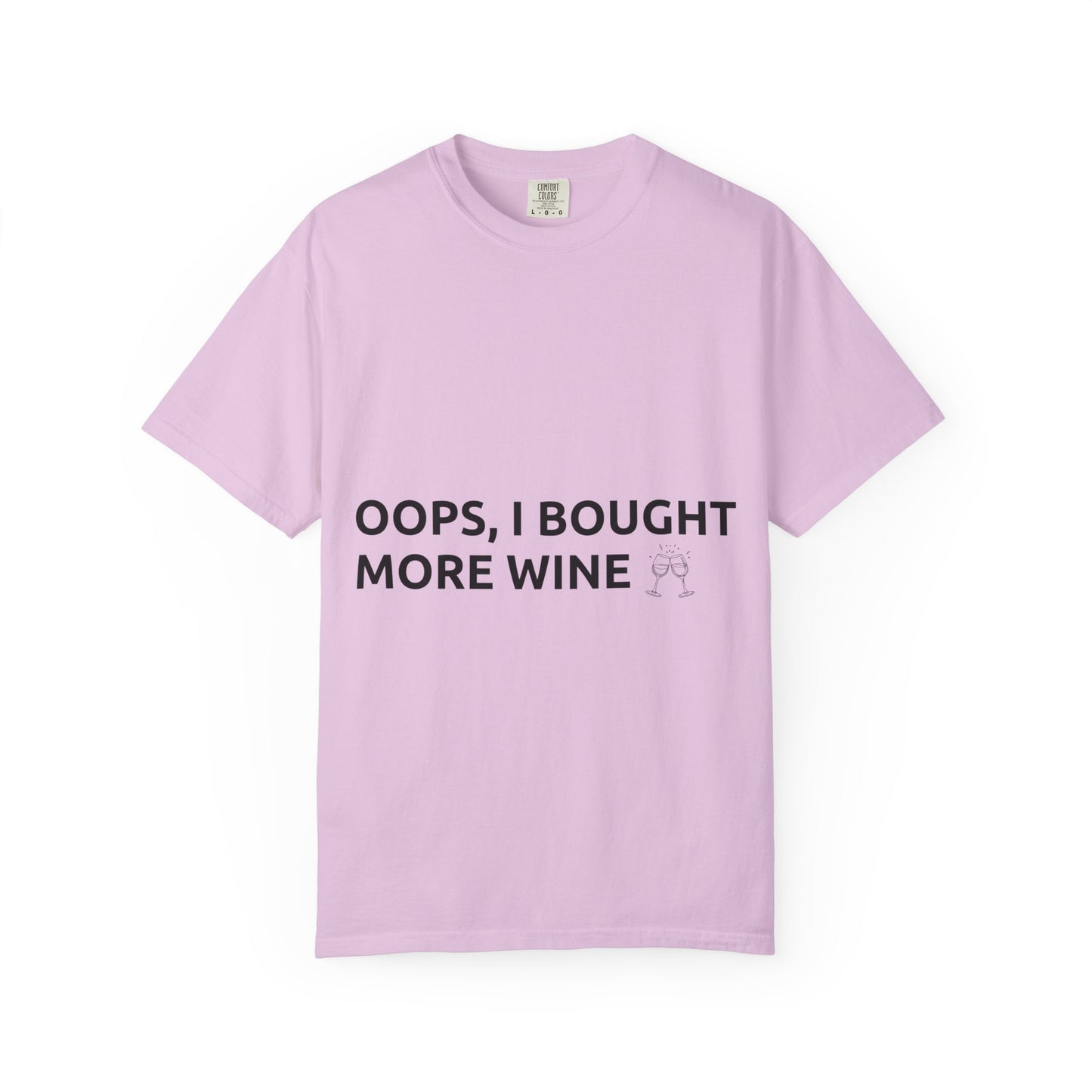 T-Shirt — "Oops, I Bought More Wine" Funny Wine Lover Tee