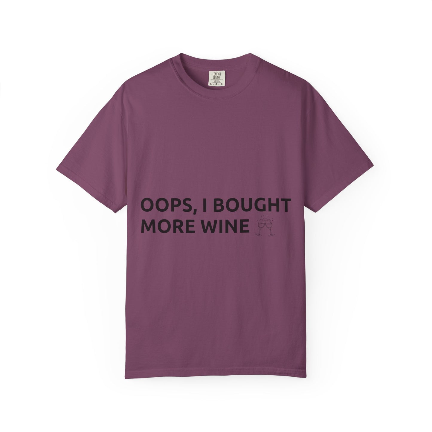 T-Shirt — "Oops, I Bought More Wine" Funny Wine Lover Tee