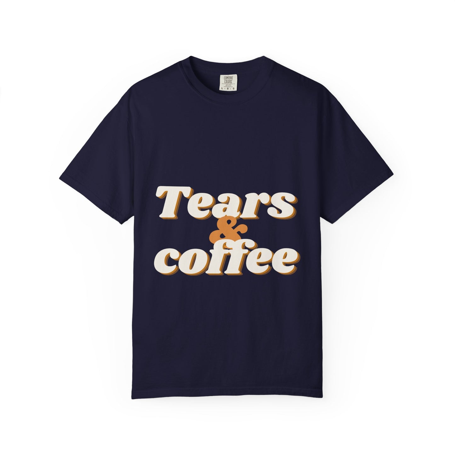 Tears & Coffee Graphic T-Shirt — Retro Script Casual Tee