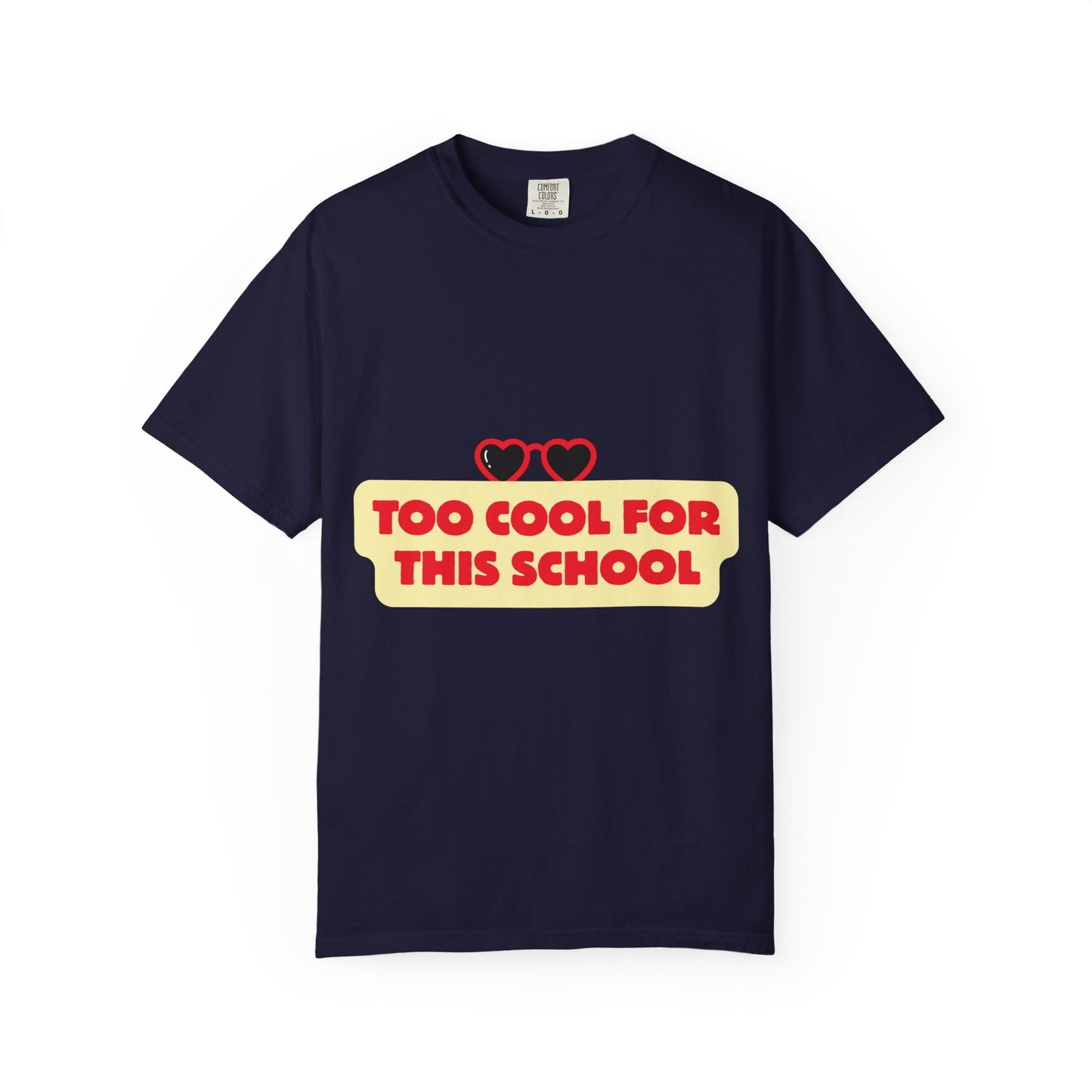 Too Cool for This School T-Shirt — Retro Heart Sunglasses Graphic