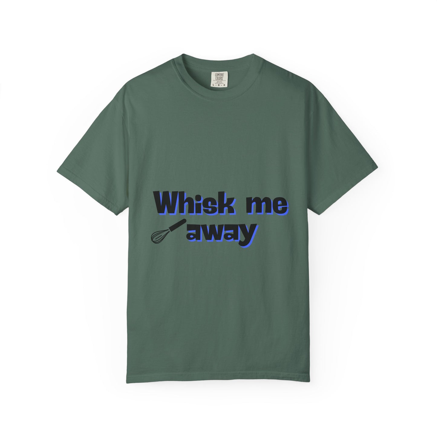 Whisk Me Away T-Shirt – Funny Baking Graphic Tee