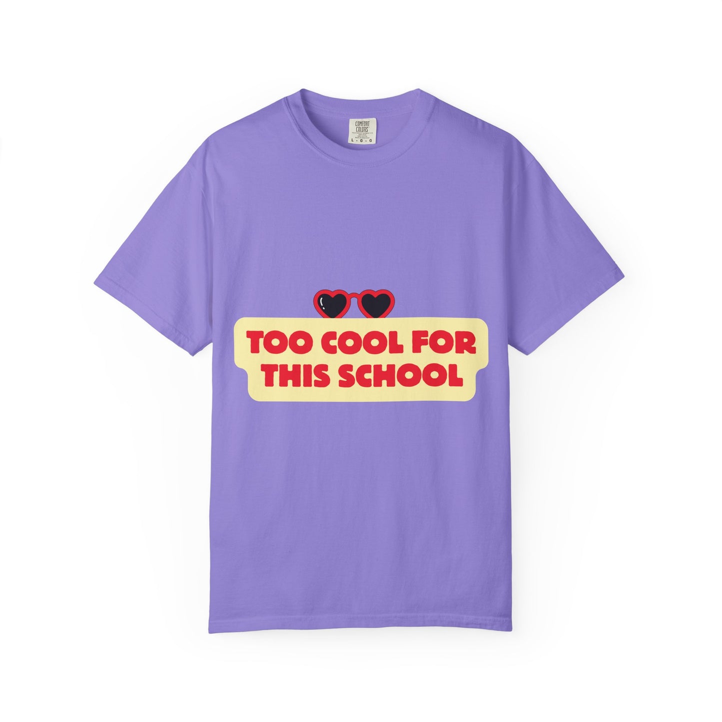 Too Cool for This School T-Shirt — Retro Heart Sunglasses Graphic