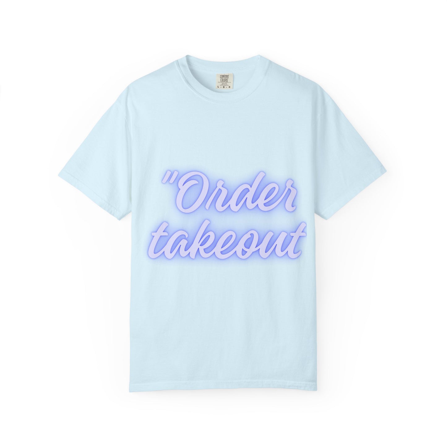 "Order Takeout" Graphic T-Shirt — Neon Script Casual Tee for Foodies