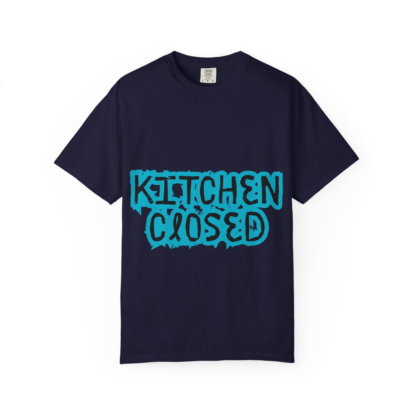 Kitchen Closed T-Shirt — Funny Chef/Restaurant Work Shirt