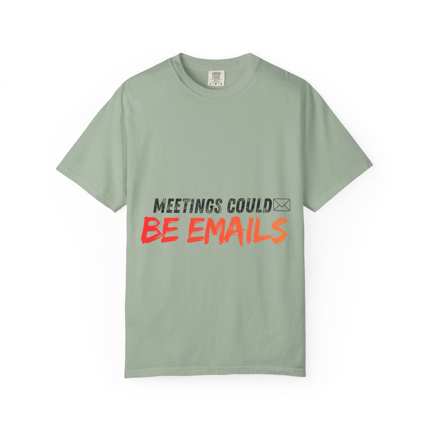 Meetings Could Be Emails T-Shirt — Funny Office Quote Tee