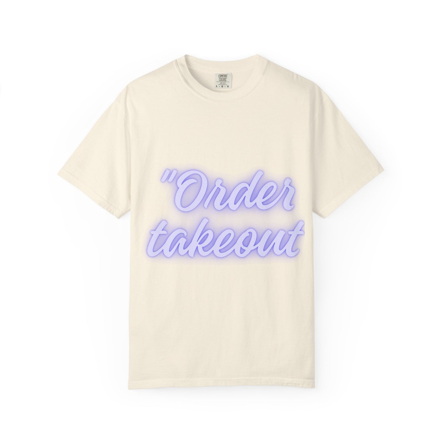 "Order Takeout" Graphic T-Shirt — Neon Script Casual Tee for Foodies