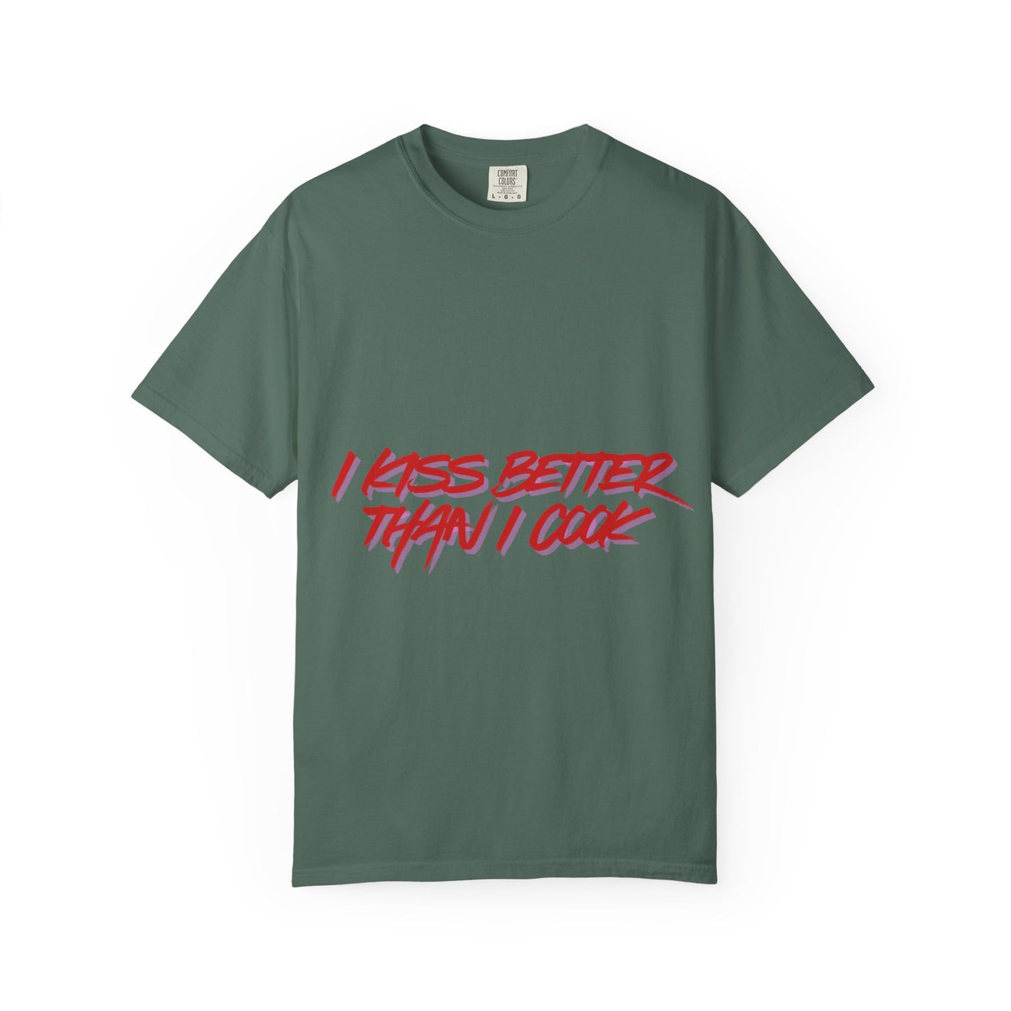 I Kiss Better Than I Cook T-Shirt — Funny Couples Graphic Tee