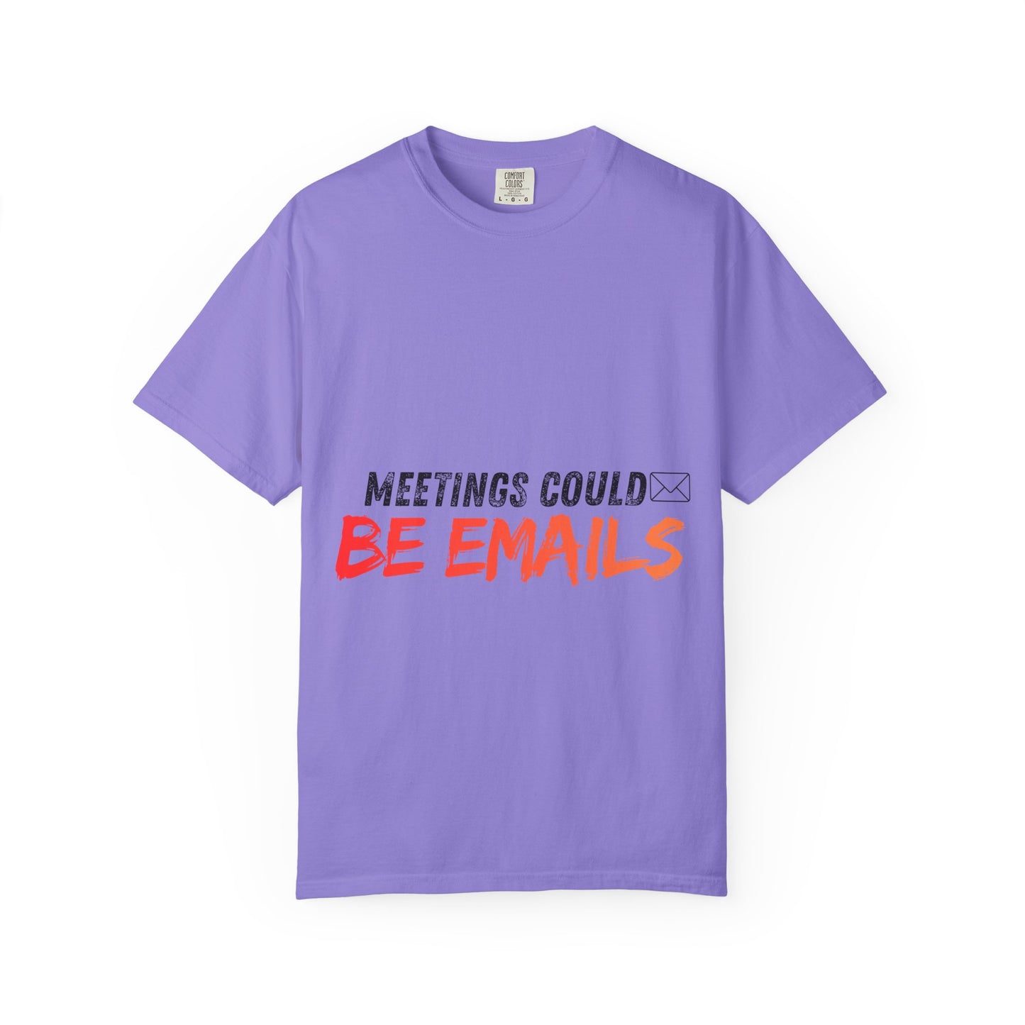 Meetings Could Be Emails T-Shirt — Funny Office Quote Tee