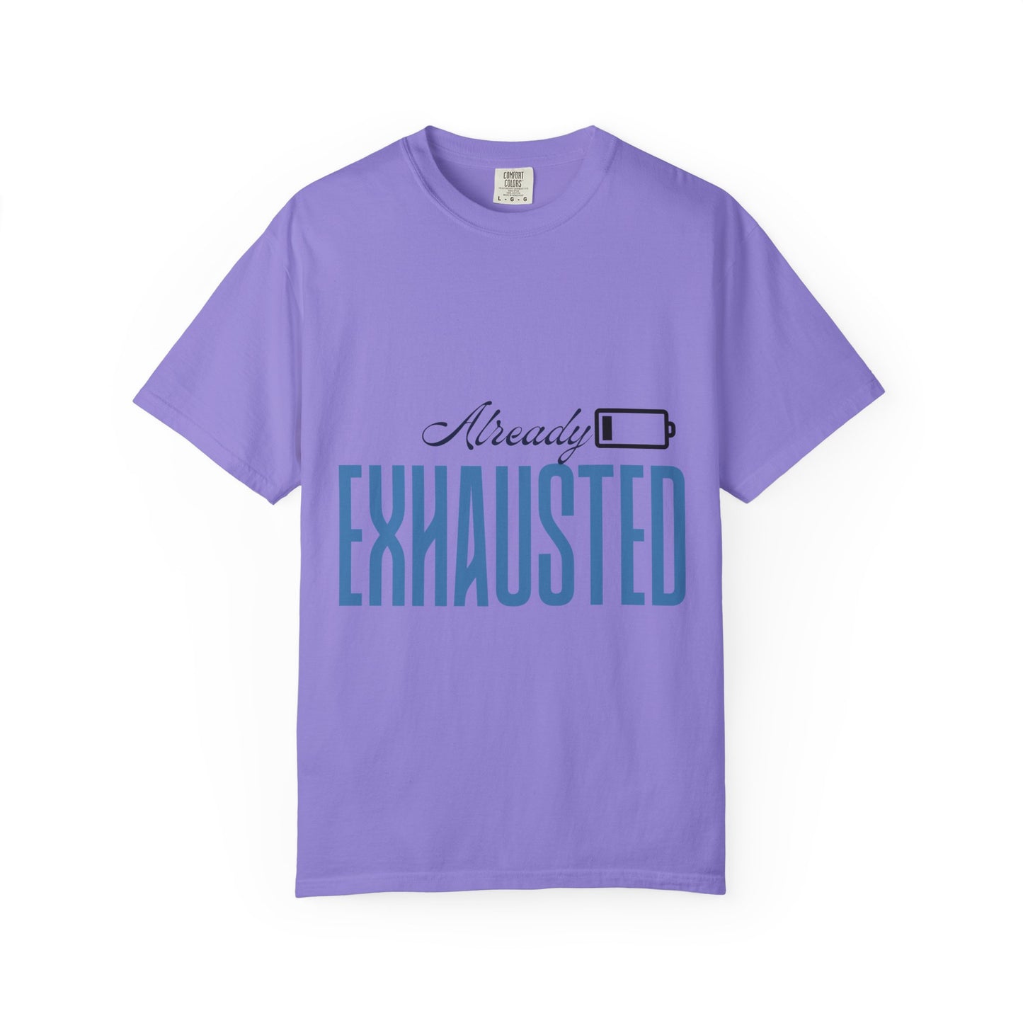Already Exhausted T-Shirt — Low Battery Graphic Tee