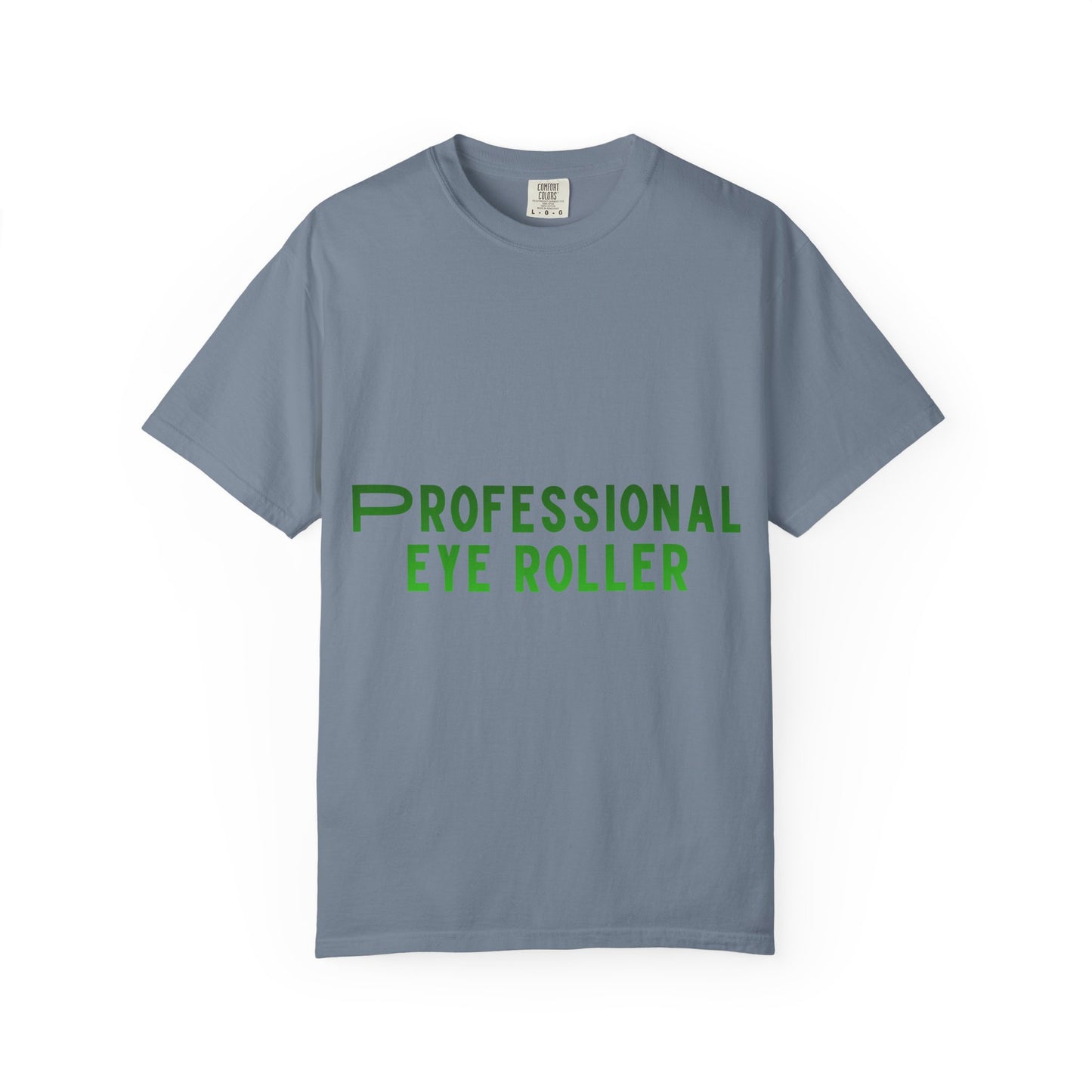 Professional Eye Roller T-Shirt — Funny Sarcastic Graphic Tee