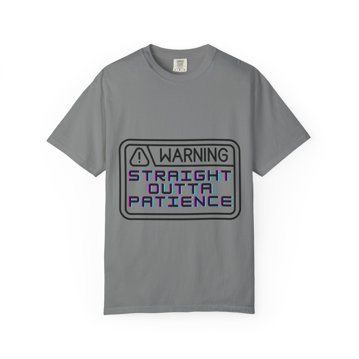 Warning: Straight Outta Patience T-Shirt