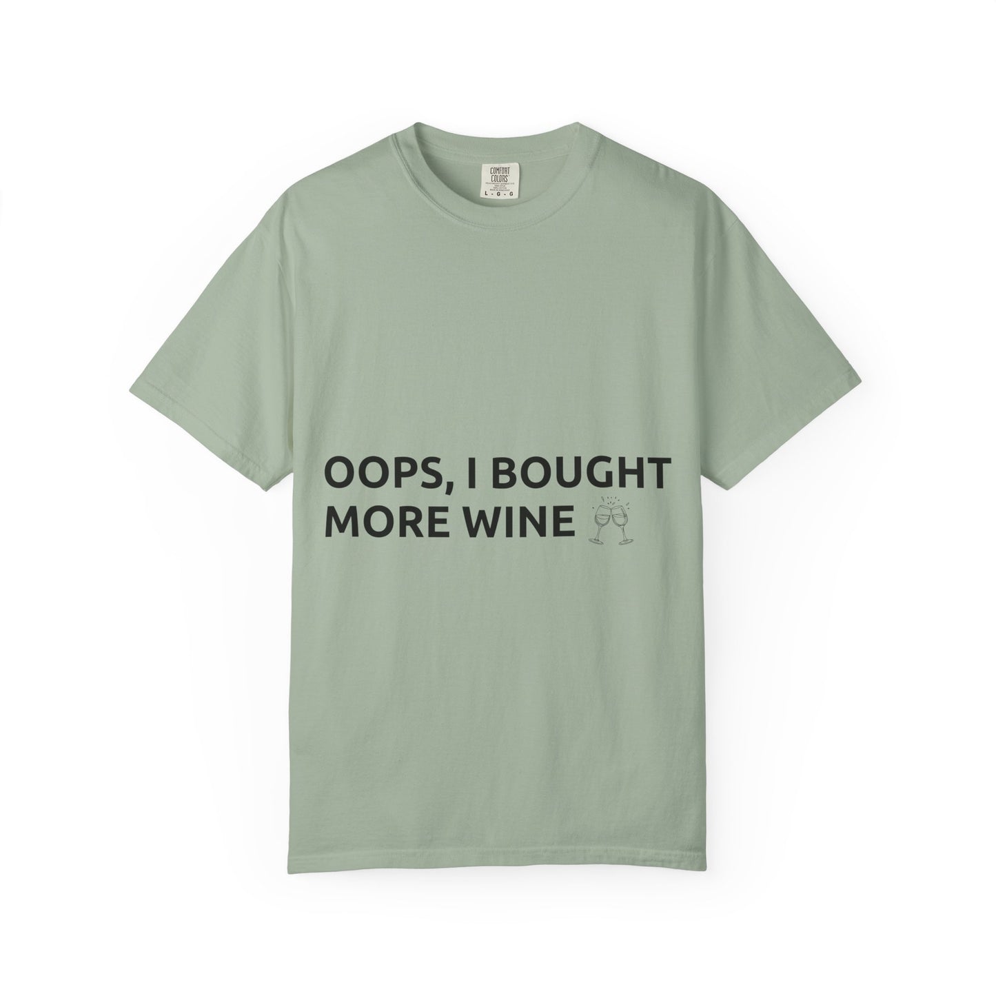 T-Shirt — "Oops, I Bought More Wine" Funny Wine Lover Tee