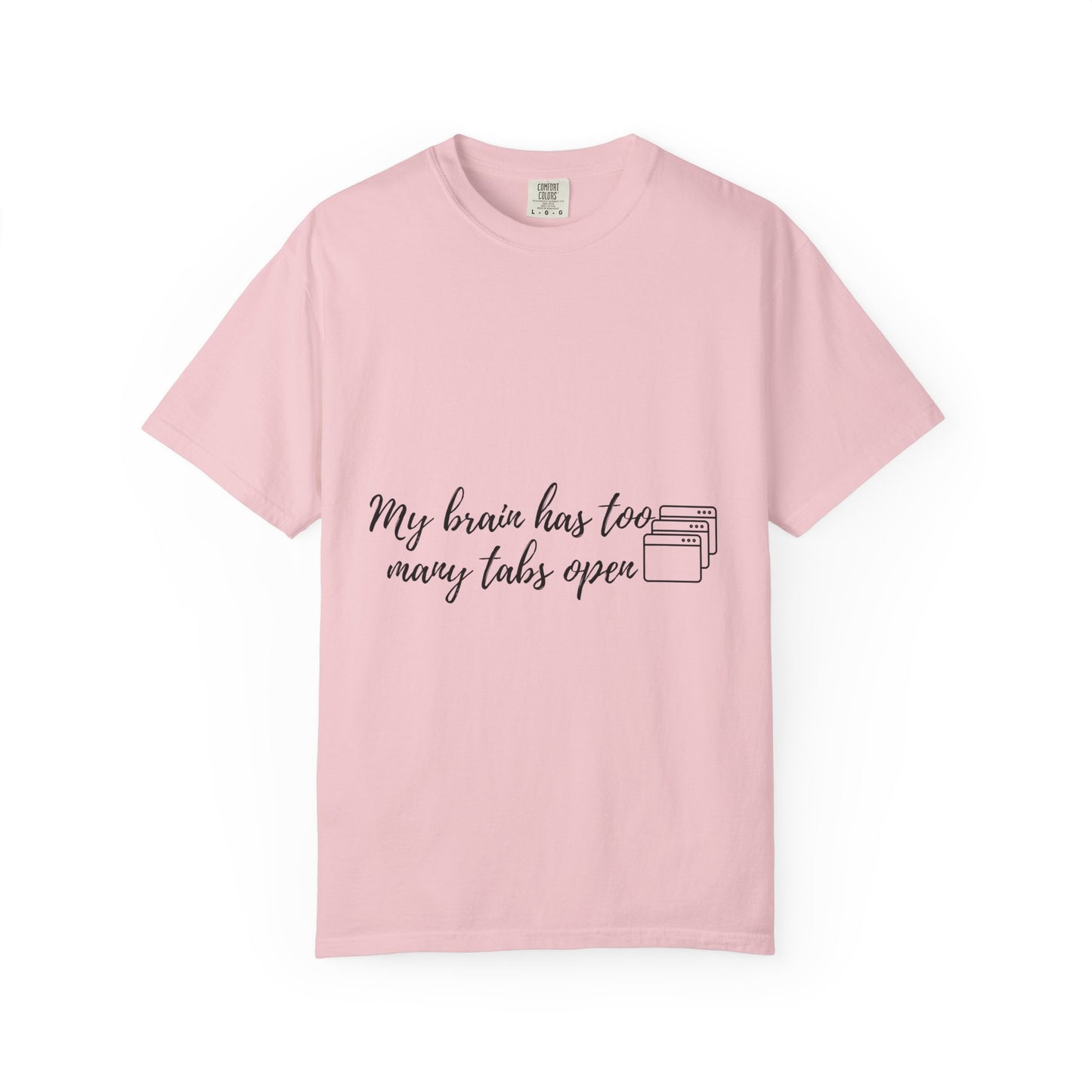 T-Shirt — "My Brain Has Too Many Tabs Open" Minimal Script Graphic Tee