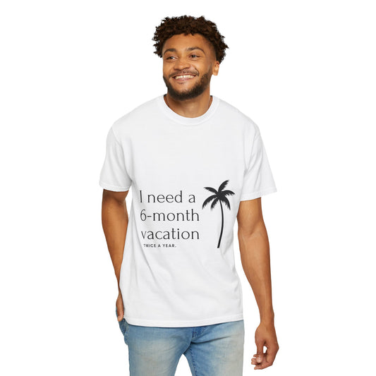 Vacation Palm T‑Shirt — "I need a 6‑month vacation" Relaxed Graphic Tee