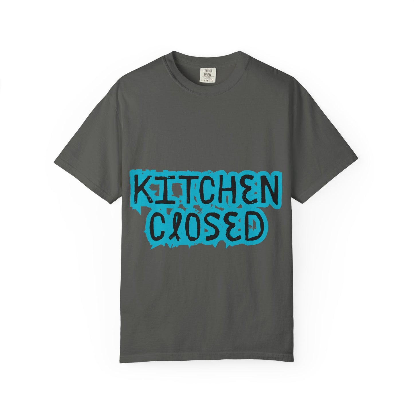 Kitchen Closed T-Shirt — Funny Chef/Restaurant Work Shirt