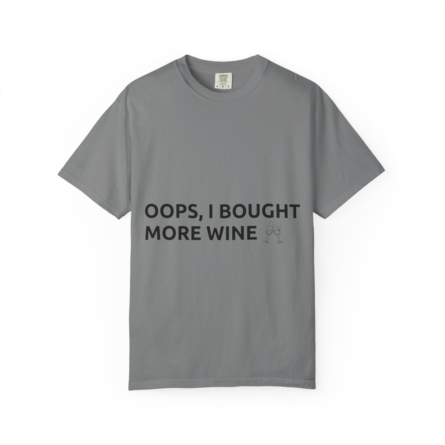 T-Shirt — "Oops, I Bought More Wine" Funny Wine Lover Tee
