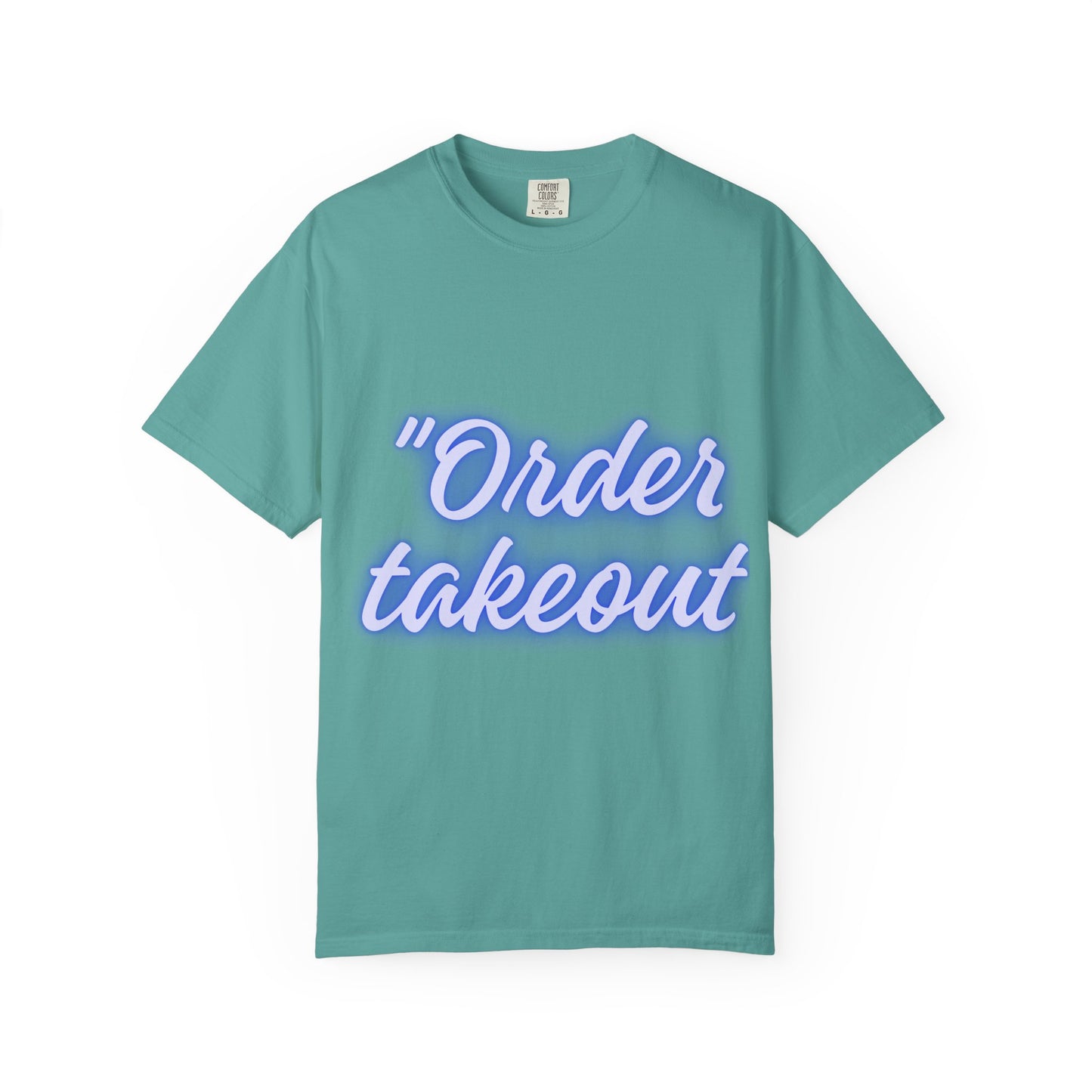 "Order Takeout" Graphic T-Shirt — Neon Script Casual Tee for Foodies
