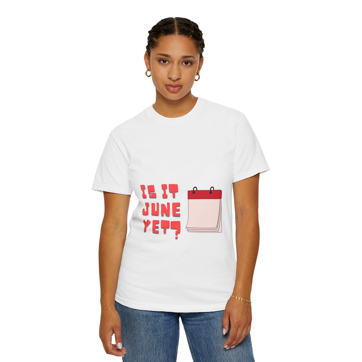 Is It June Yet? T-Shirt — Playful Calendar Graphic Tee for Summer Vibes
