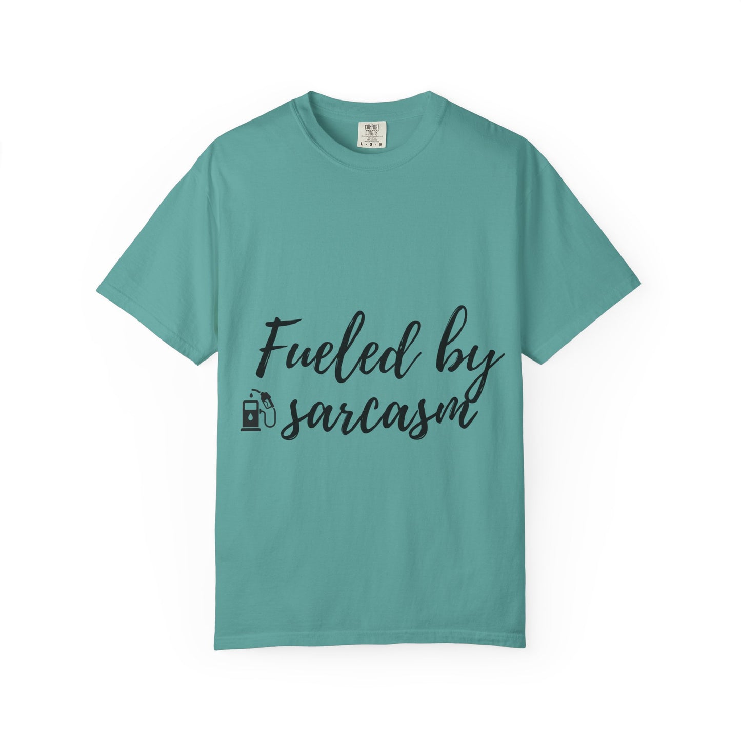 Fueled By Sarcasm T-Shirt — Funny Graphic Tee for Sarcastic Adults