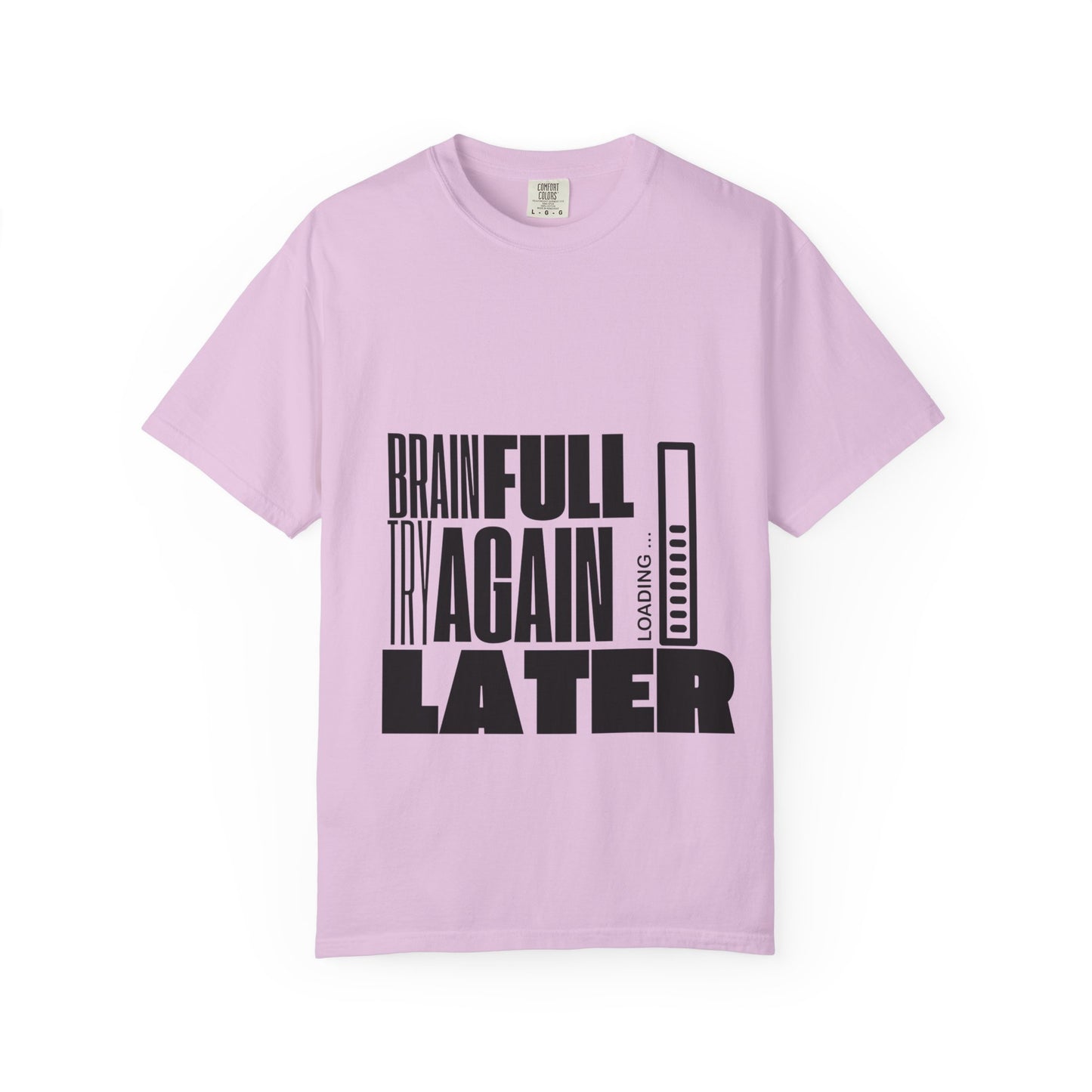Brain Full Try Again Later T-Shirt — Funny Loading Bar Graphic Tee for Mental Health & Busy Minds