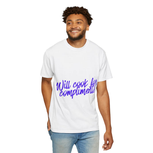Will Cook For Compliments T-Shirt