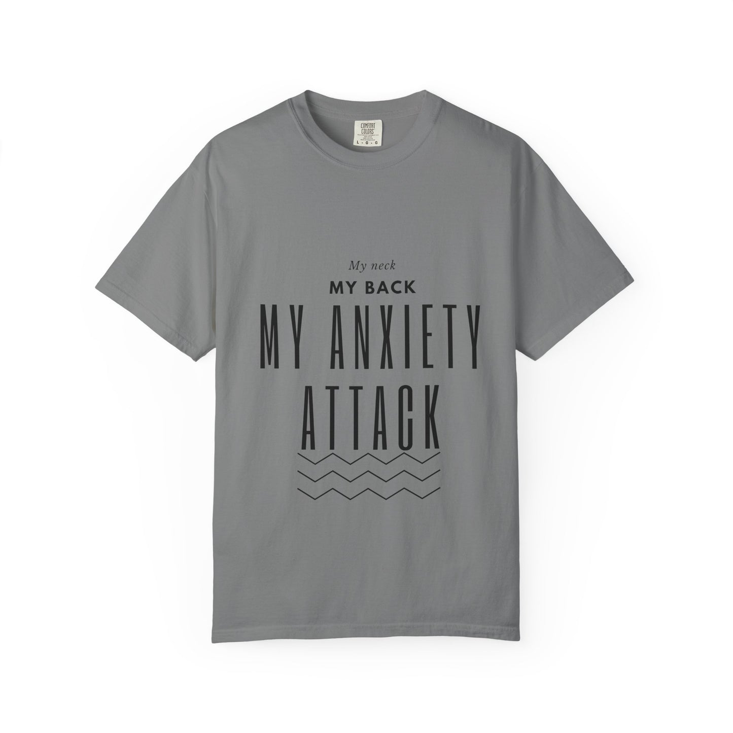 T-Shirt — “My Next My Back My Anxiety Attack” Minimal Mental Health Graphic Tee