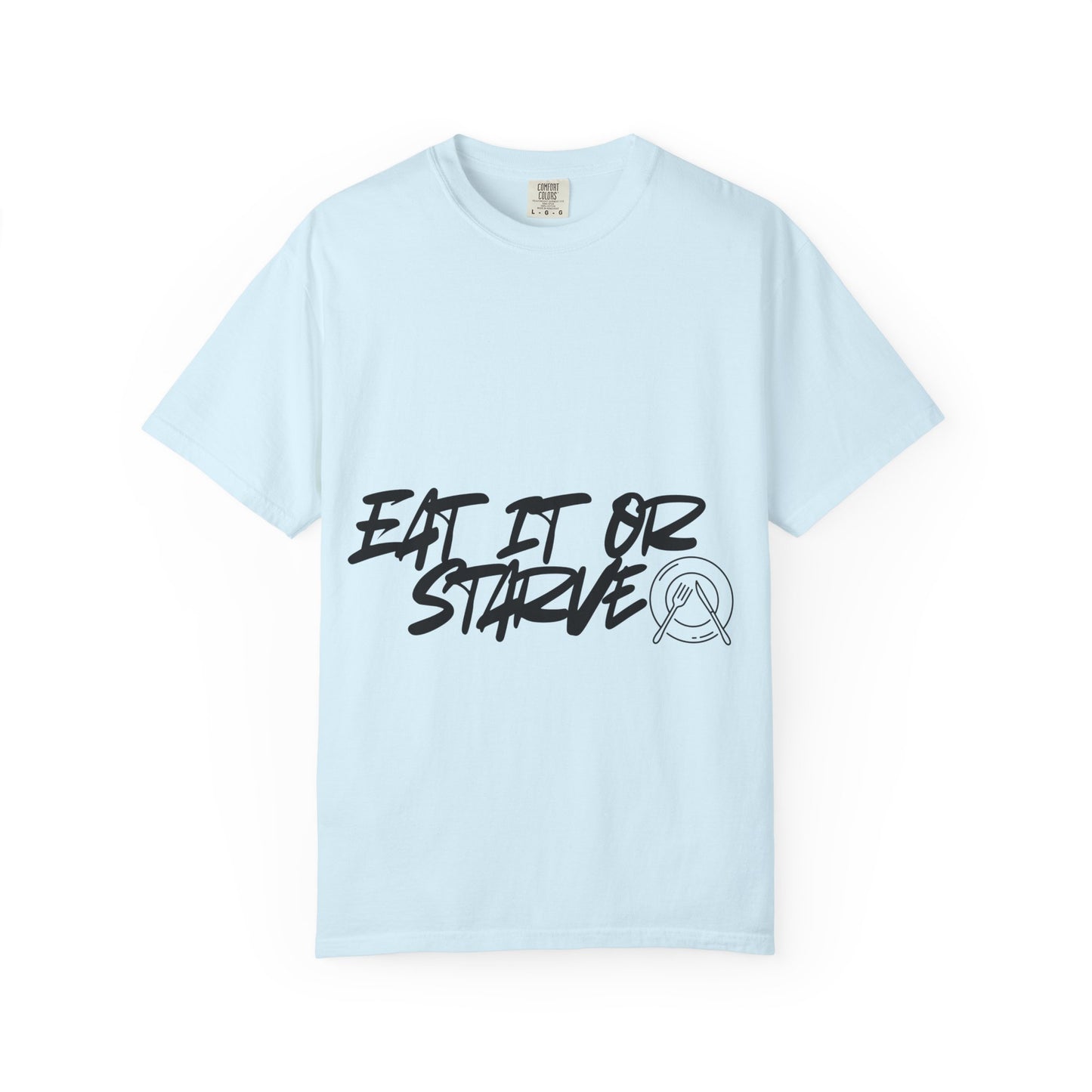 Eat It Or Starve Graphic T‑Shirt — Bold Script Streetwear Tee