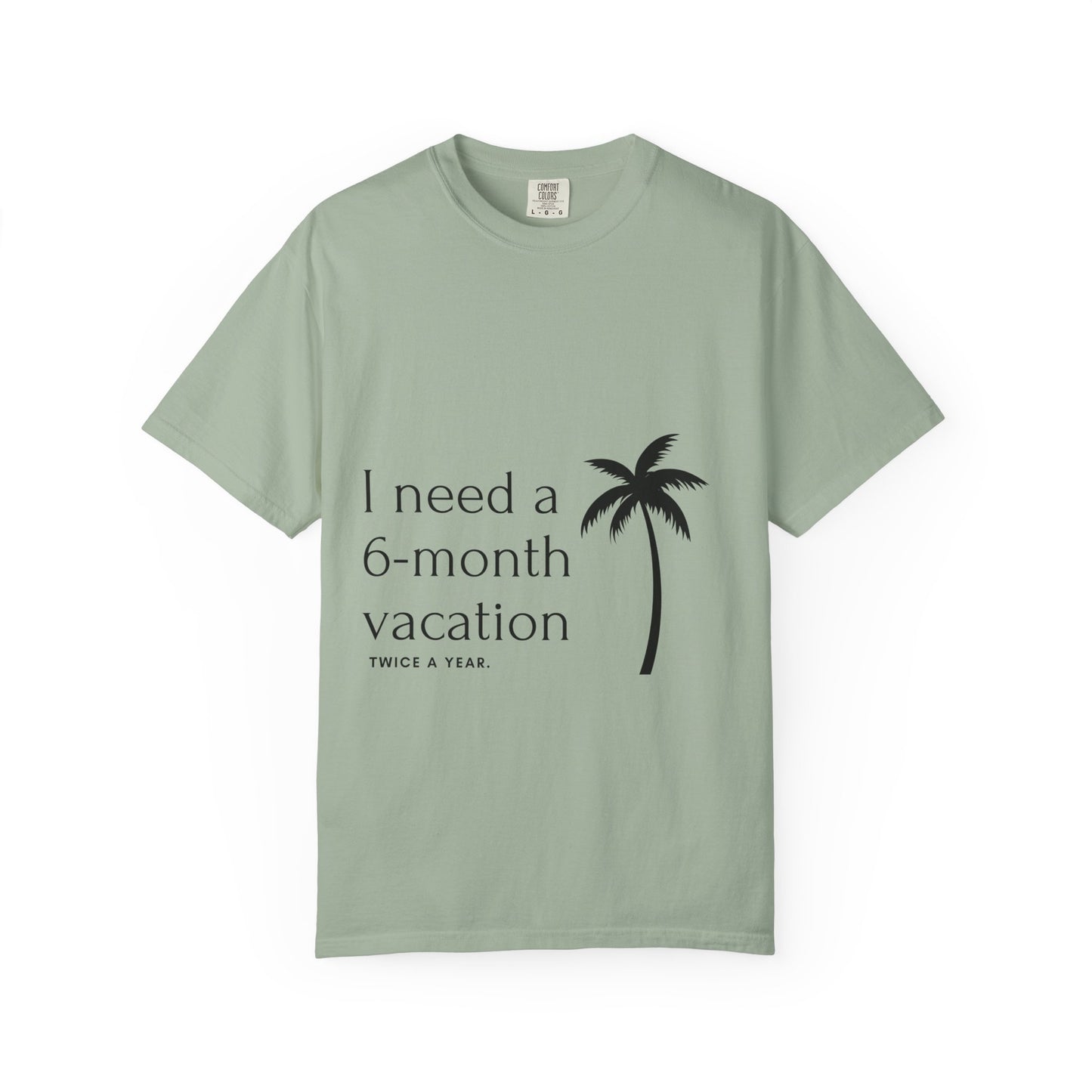 Vacation Palm T‑Shirt — "I need a 6‑month vacation" Relaxed Graphic Tee
