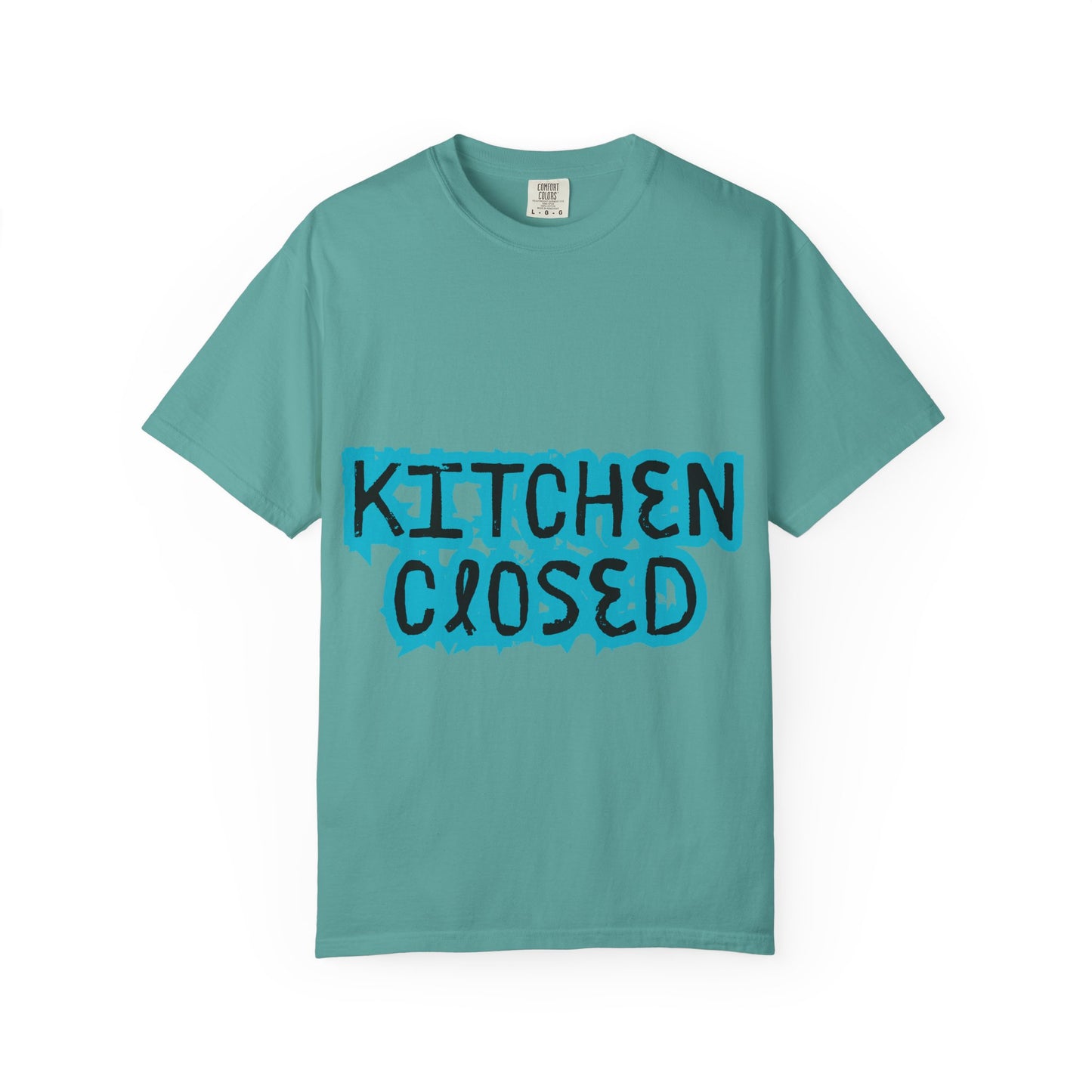 Kitchen Closed T-Shirt — Funny Chef/Restaurant Work Shirt